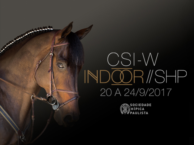Você é o nosso convidado no CSI-W e CSN Indoor SHP 2017