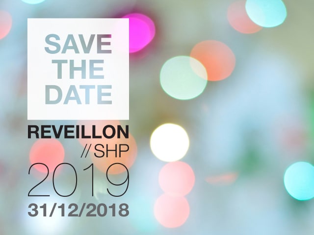 Save the Date | Reveillon 2019 na SHP