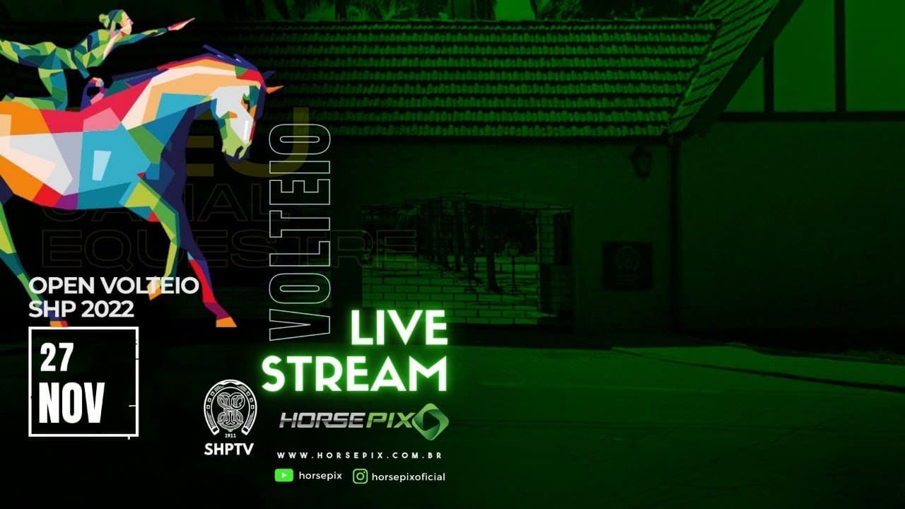 SHPTV : Ao vivo OPEN VOLTEIO SHP – Horsepix
