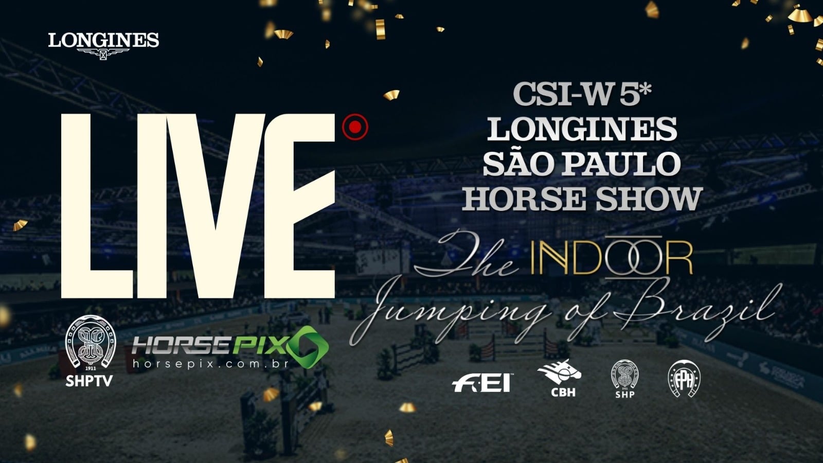SHPTV AO VIVO: CSI-W5* e CSN4* Longines São Paulo Horse Show – 33º Indoor SHP – Horsepix